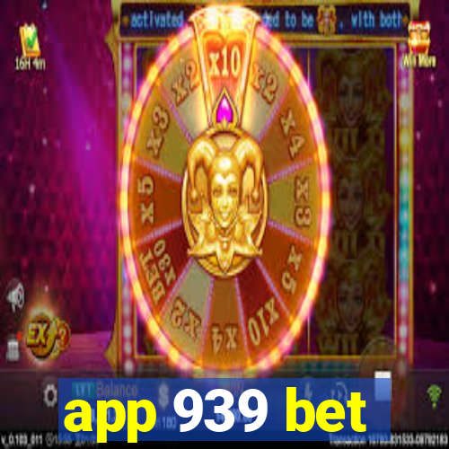 app 939 bet