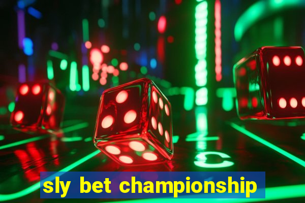 sly bet championship