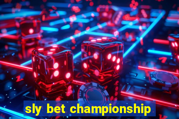 sly bet championship