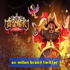 ac milan brasil twitter