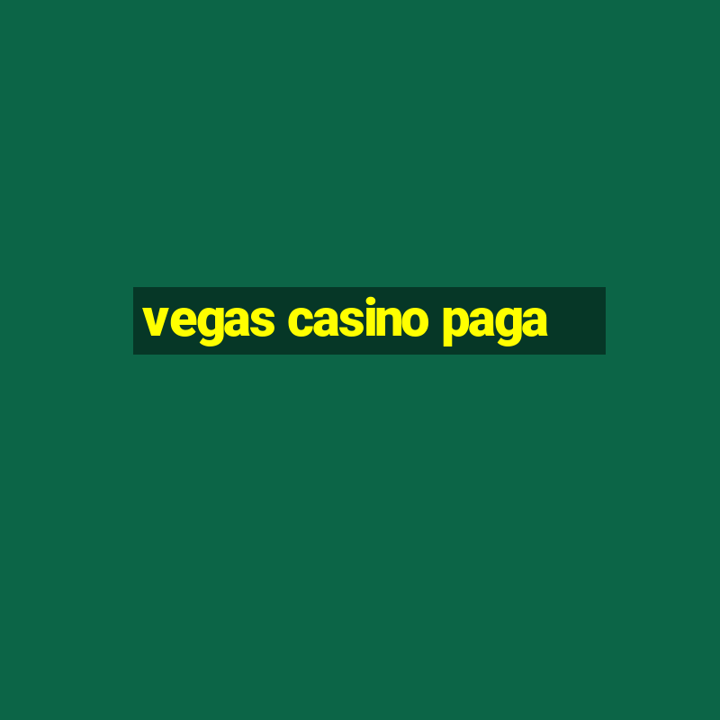 vegas casino paga