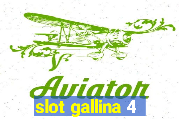 slot gallina 4