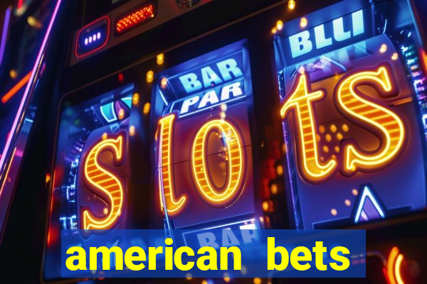 american bets apostas online