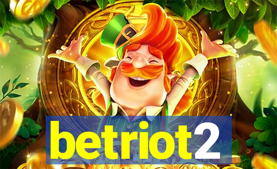 betriot2