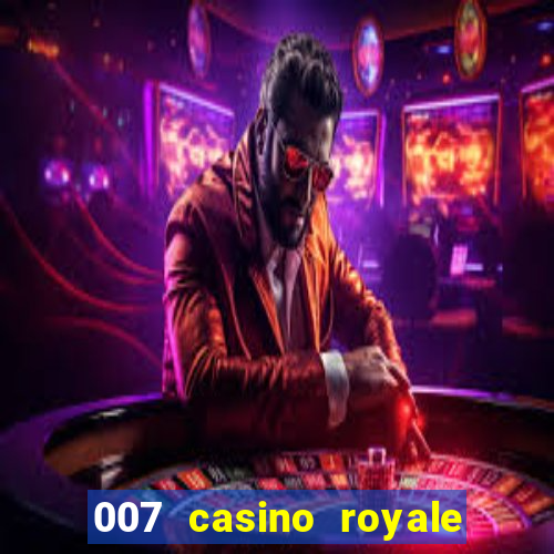 007 casino royale onde assistir