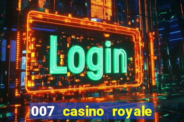 007 casino royale onde assistir