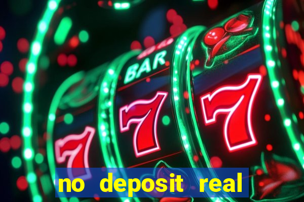 no deposit real money casino