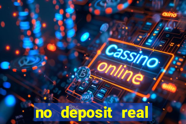 no deposit real money casino