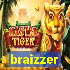 braizzer