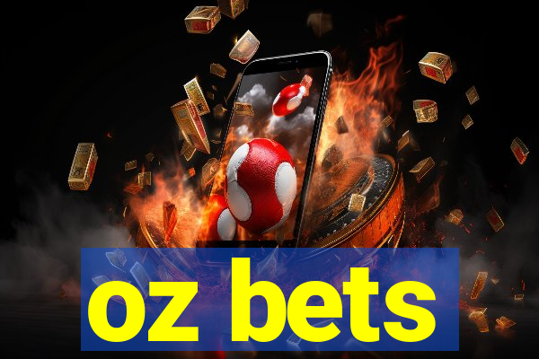 oz bets