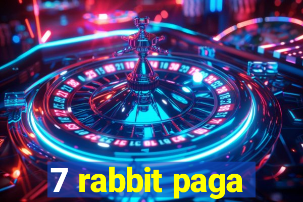 7 rabbit paga