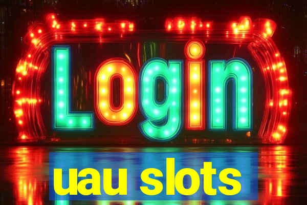 uau slots