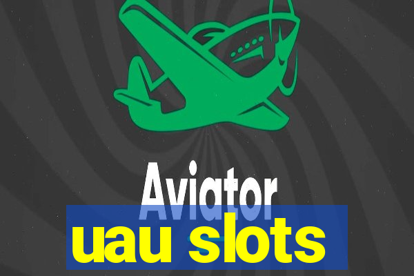 uau slots