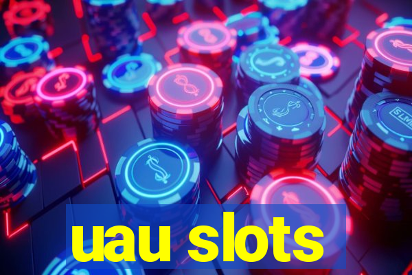 uau slots