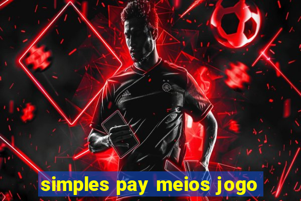 simples pay meios jogo