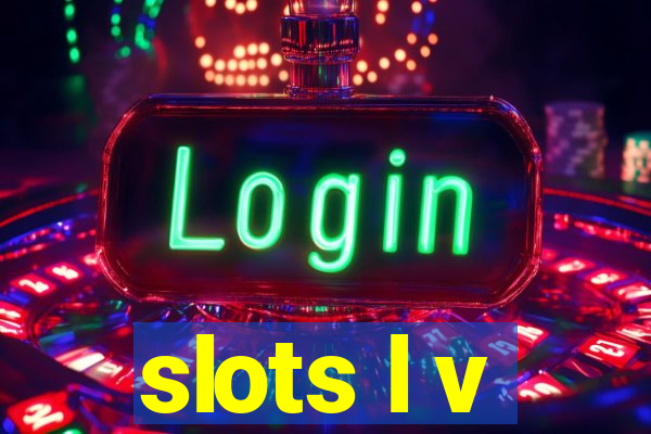 slots l v