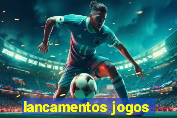 lancamentos jogos