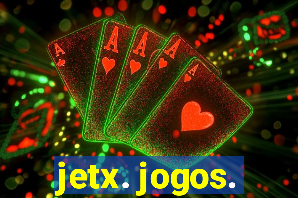 jetx. jogos.