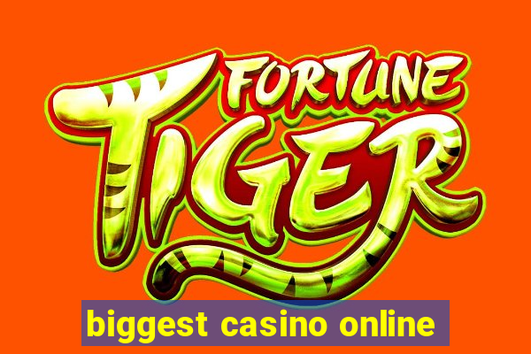 biggest casino online