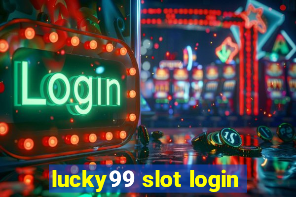 lucky99 slot login