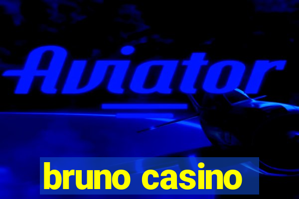 bruno casino