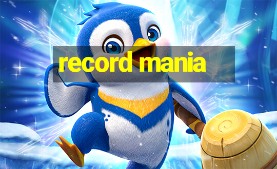 record mania