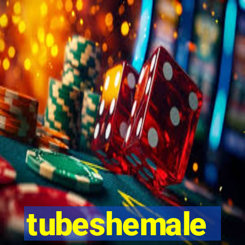 tubeshemale