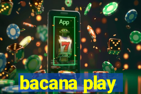 bacana play