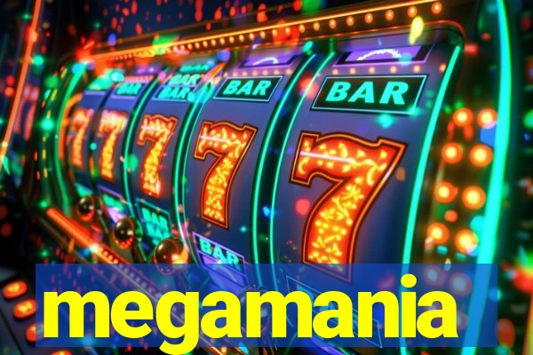 megamania