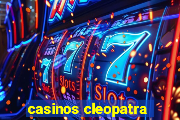 casinos cleopatra