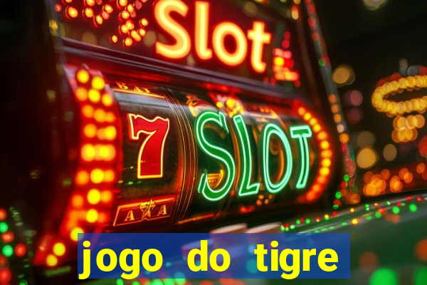 jogo do tigre super mega ganho