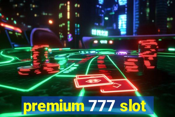 premium 777 slot