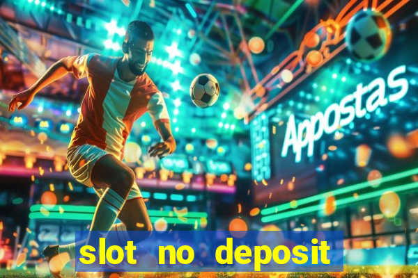 slot no deposit bonus codes