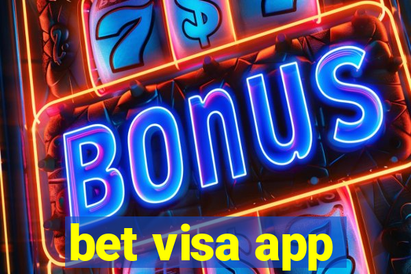 bet visa app