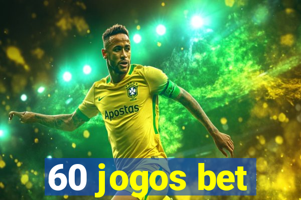 60 jogos bet