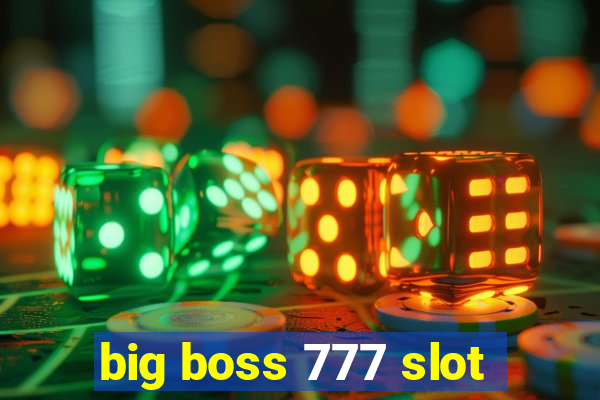 big boss 777 slot