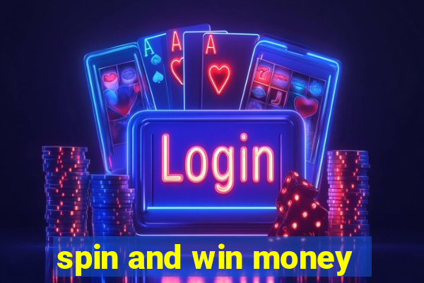 spin and win money