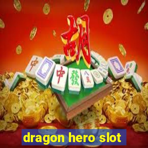 dragon hero slot