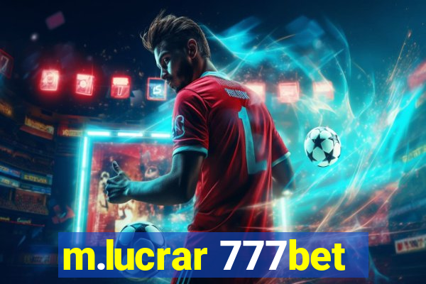 m.lucrar 777bet