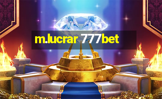 m.lucrar 777bet