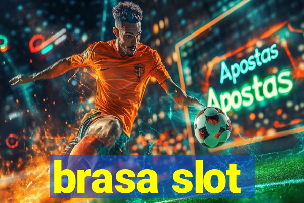 brasa slot