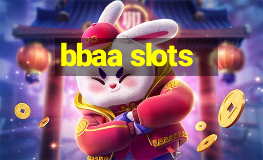 bbaa slots