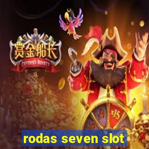 rodas seven slot