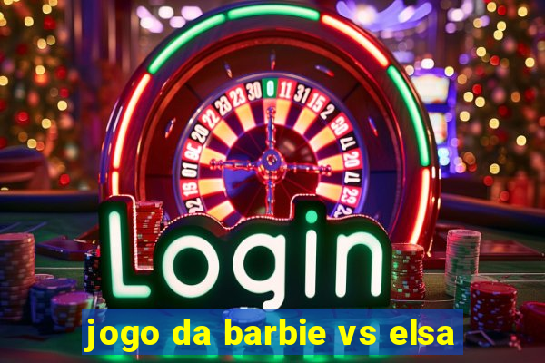 jogo da barbie vs elsa