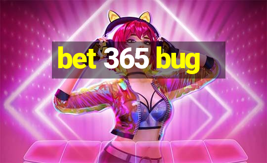 bet 365 bug