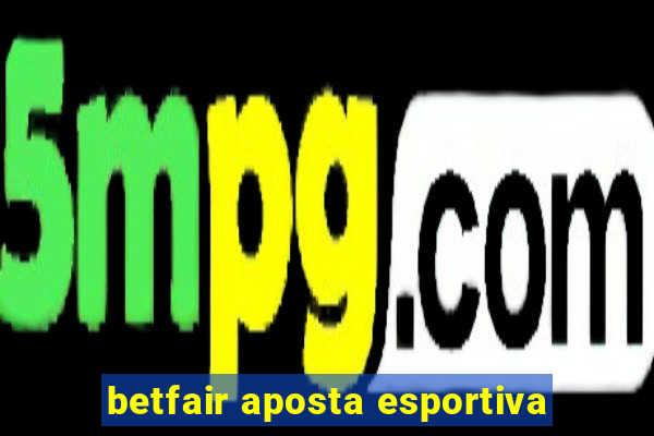 betfair aposta esportiva