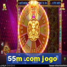 55m .com jogo