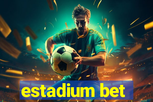 estadium bet