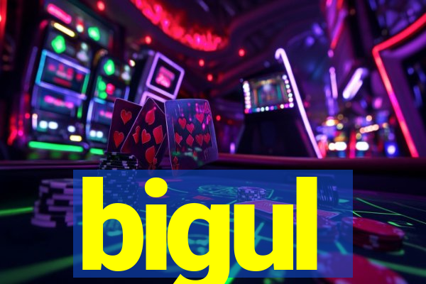 bigul