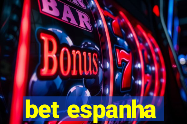 bet espanha